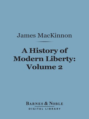 cover image of A History of Modern Liberty, Volume 2 (Barnes & Noble Digital Library)